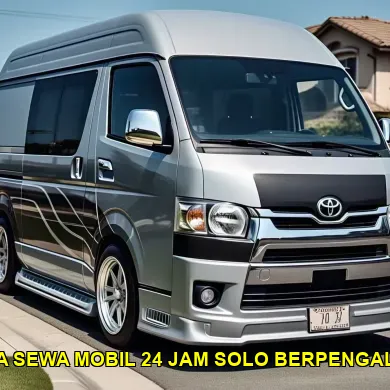 Rahasia Mengetahui Harga Sewa Mobil 24 Jam di Solo